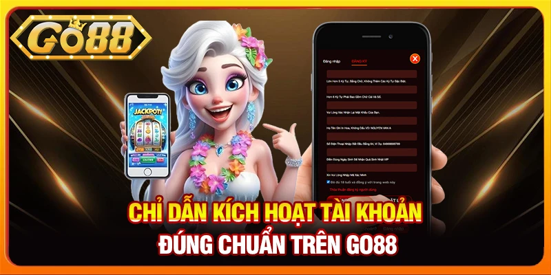 Chỉ dẫn kích hoạt tài khoản đúng chuẩn trên Go88