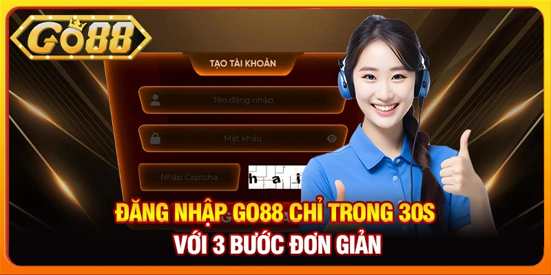 Đăng nhập Go88 chỉ trong 30s với 3 bước đơn giản