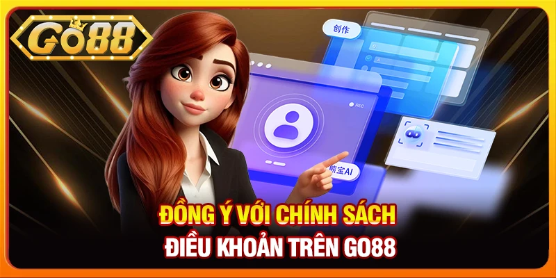 Đồng ý với chính sách, điều khoản trên Go88