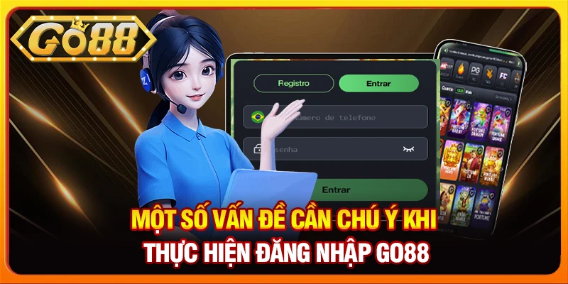 Một số vấn đề cần chú ý khi thực hiện đăng nhập Go88