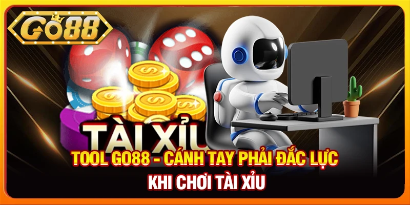 Tool go88 - Cánh tay phải đắc lực khi chơi Tài Xỉu
